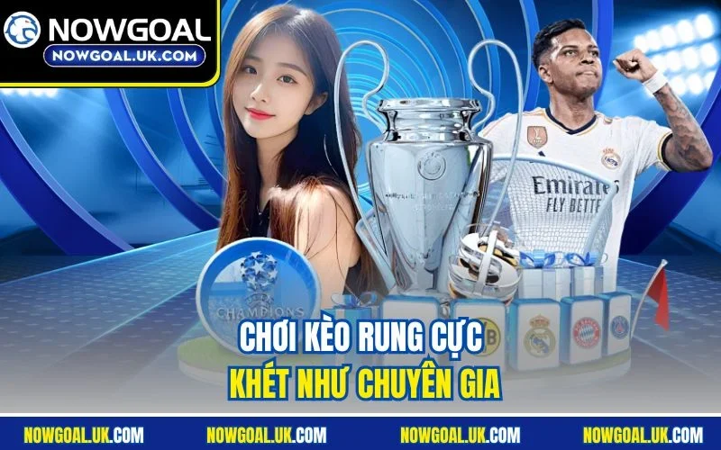 Chơi kèo rung cực khét như chuyên gia